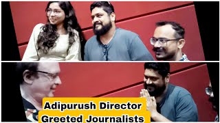 Adipurush Movie Director Om Raut Greeted Journalist With Folded Hands, Surya Ko Bhi Selfie Mil Gayi