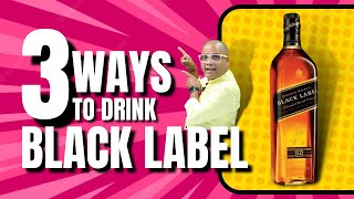 3 Ways to Drink JW Black Label | How to Drink Black Label Whisky | Cocktails India