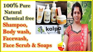 100% Pure Natural Chemical free Shampoo, Body wash,Facewash,Face Scrub & Soaps || Kalpa Organics