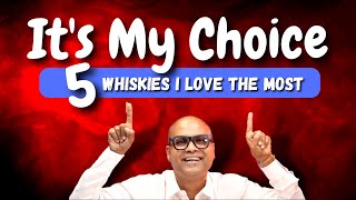 5 Best Whiskies Which I Love The Most | Dada's Favorite Whiskies | @Cocktailsindia