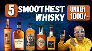 5 Smoothest Whisky Under 1000 Rs | 1000 रुपये के अंदर 5 बेहतरीन स्मूथ व्हिस्की | @Cocktailsindia