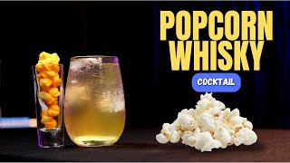 Popcorn Whisky Cocktail | कुछ अनोखा ट्राई करें | @Cocktailsindia | Yaksha Cocktail | MTSR Cocktail