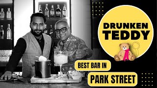Kolkata's Best Bars | Drunken Teddy - Park Street | Drink Price, Food, & Ambience Explained