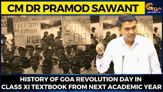 History of Goa Revolution Day in Class XI textbook from next academic year: CM Dr Pramod Sawant