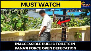 #MustWatch- Inaccessible public toilets in Panaji force open defecation