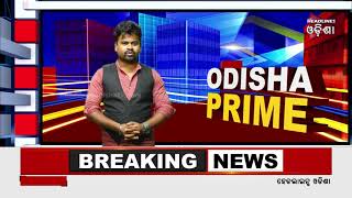 ODISHA PRIME // 19-06-2023 // Headlines Odisha //