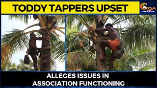 Toddy tappers upset; alleges issues in association functioning