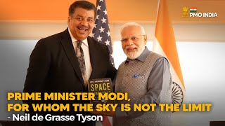 Prime Minister Modi, for whom the sky is not the limit - Neil de Grasse Tyson