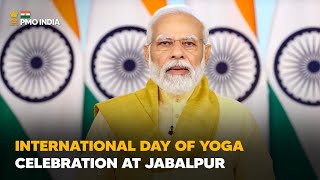 PM Modi's video message on International Day of yoga celebration at Jabalpur