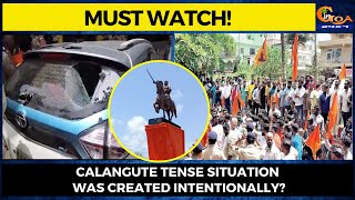 #MustWatch | Calangute tense situation was created intentionally?