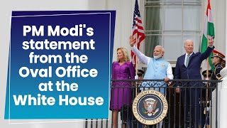 PM Shri Narendra Modi's statement from the Oval Office at the White House.