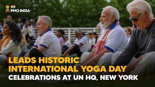 PM Narendra Modi leads Historic International Yoga Day Celebrations at UN HQ, New York