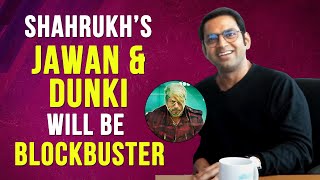 Eagerly Waiting For Shahrukh Khan's Jawan And Dunki | Sharib Hashmi | Zara Hatke Zara Bachke