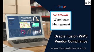 Oracle Fusion WMS Vendor Compliance | Oracle Fusion Warehouse Management | Oracle WMS implementation