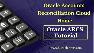 Oracle ARCS Overview | Oracle Accounts Reconciliation Cloud Home | ARCS Basics | ARCS Consultant