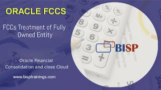 FCCs Treatment of Fully Owned Entity | FCCs 100% Consolidation Use Case | BISP FCCs Implementation
