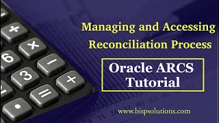 Oracle ARCS Managing and Accessing Reconciliation Process | Oracle ARCS Consultants | EPM Staffing