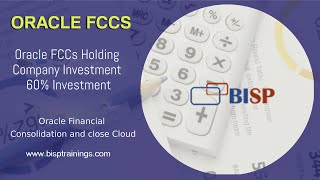 Oracle FCCs Holding Company Investment 60% Investment | FCCs Managing consolidation 60% ownership