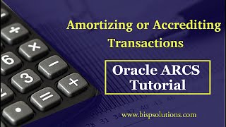 Oracle ARCS Amortizing or Accrediting Transactions | Oracle ARCS Cases | Oracle ARCS Tutorial BISP