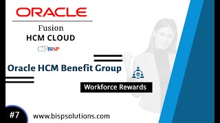 Oracle HCM Benefit Group | Oracle HCM Configuration | Oracle HCM Benefits Setup | Oracle Fusion BISP