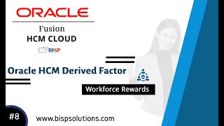 Oracle HCM Derived Factor | Oracle HCM Compensation Derived Factor | Oracle HCM Consultant |BISP HCM
