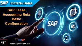 SAP LEASE ACCOUNTING REFX BASIC CONFIGURATION | SAP FICO Lease Accounting | BISP SAP Practice | BISP