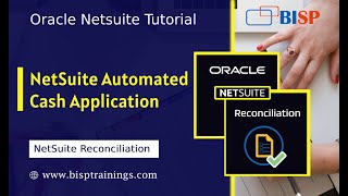 NetSuite Automated Cash Application | NetSuite Cash Reconciliation | NetSuite Consultants | BISP