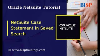 NetSuite Case Statement in Saved Search | NetSuite Advanced Saved Search | NetSuite Suite Script