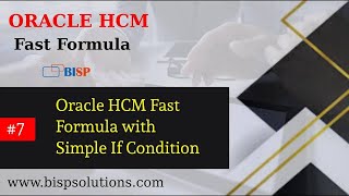 Oracle HCM Fast Formula with Simple If Condition | Oracle Fast Formula Basic Examples | BISP HCM