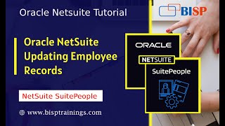Oracle NetSuite Updating Employee Records | Oracle SuitePeople Consulting | NetSuite Consulting BISP