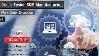 Oracle Fusion SCM Manufacturing Work Order Exception | Oracle Manufacturing Resume | Fusion BISP