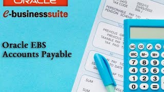 Oracle EBS Accounts Payable | Oracle Apps AP Fundamentals | Oracle ERP Accounts Payable | AP Concept