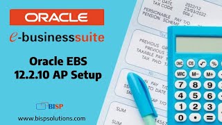 Oracle EBS 12.2.10 AP Setup | Oracle E-Business Suite AP Setup | Oracle EBS Cloud | Oracle AP BISP