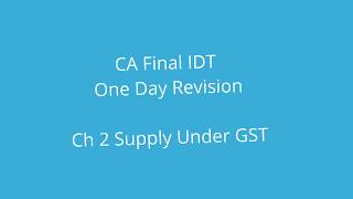 CA Final GST ONE DAY REVISION May 20 Ch 02 Demo|| Abhinav Jha CA CS ||  DT AND IDT Videos ||