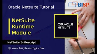 Oracle NetSuite Runtime Module | NetSuite Suitescript | Oracle NetSuite Technical Training | BISP