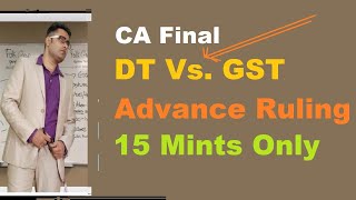 Common Topics GST Vs Direct Tax - Advance Ruling  MAGICAL REVISION Just in 15 Mints