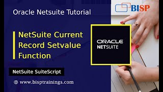 NetSuite SuiteScript | NetSuite Current Record Setvalue function | Oracle NetSuite Implementation