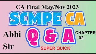SCMPE Question Bank Ch 02 Q & A Full Revision By CA Guru Abhi Sir