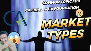 Types of Market #paper6d  Foundation Eco and Final Paper6d by CA Guruji Abhinav Jha