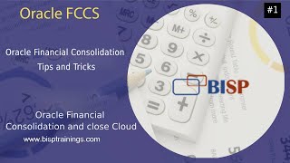 Oracle Financial Consolidation Tips and Tricks | Oracle FCCs Tutorial | Oracle FCCs Training | FCCS
