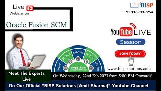 Live Webinar of Oracle Fusion SCM  22nd Feb. 2023 | Supply Chain Management (SCM)