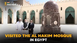 Prime Minister Narendra Modi visits the Al Hakim mosque in Egypt