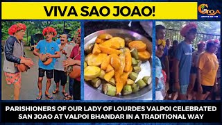 #VivaSaoJoao! Parishioners of Our Lady of Lourdes Valpoi celebrated San Joao in a Traditional way