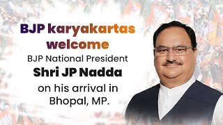 BJP karyakartas welcome BJP National President Shri JP Nadda on his arrival in Bhopal, MP.