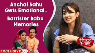 Anchal Sahu Gets Emotional Talking About Barrister Babu, Memories With Pravisht Mishra, Fans Love