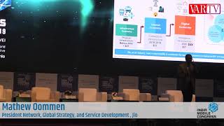 Mathew Oommen - President Network, Global Strategy and Service Development, Jio at IMC 2019 Part 2