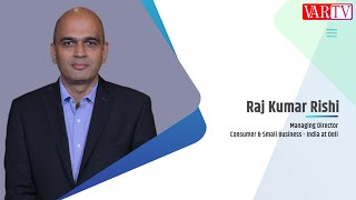 Raj Kumar Rishi, Managing Director, Consumer & Small Business - India at Dell