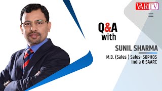 SUNIL SHARMA, Managing Director- Sales( India & SAARC), Sophos