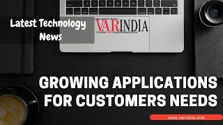 The evolving application strategies are going to better serve the needs of customers
