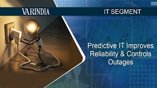 Predictive IT Improves Reliability & Controls Outages